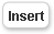 Insert